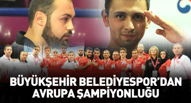 Büyükşehir Belediyespor'dan Avrupa Şampiyonluğu