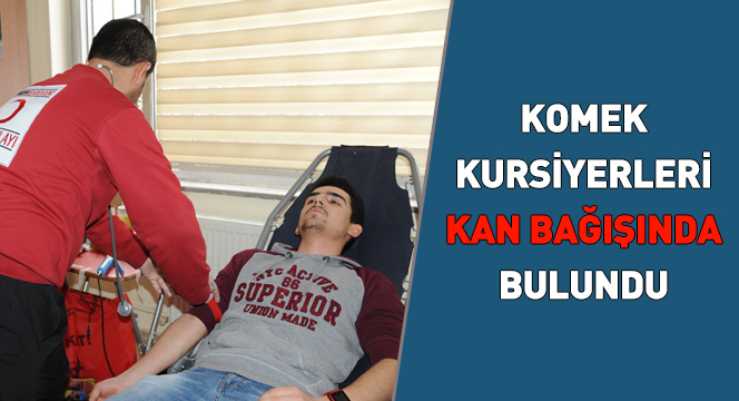 KOMEK Kursiyerleri Kan Bağışında Bulundu