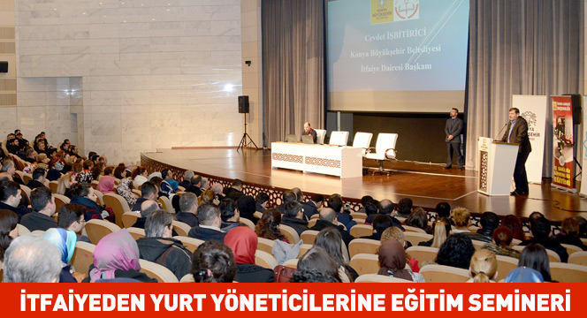 İtfaiyeden Yurt Yöneticilerine Eğitim Semineri