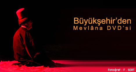 Büyükşehir'den Mevlâna DVD'si