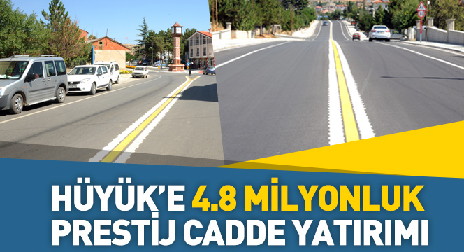 Hüyük'e 4,8 Milyonluk Prestij Cadde Yatırımı