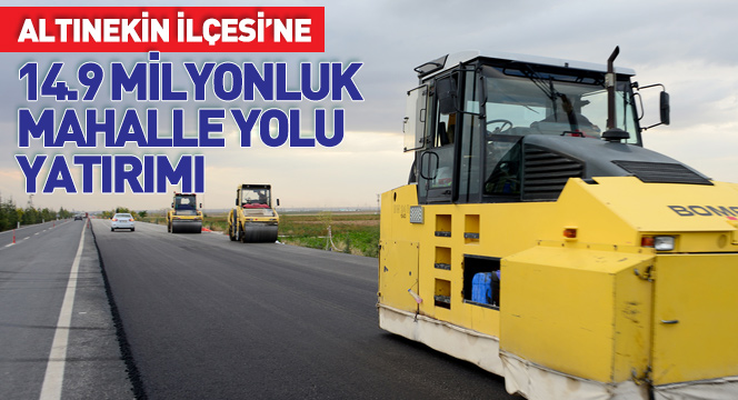 Altınekin İlçesi'ne 14.9 Milyonluk Mahalle Yolu Yatırımı