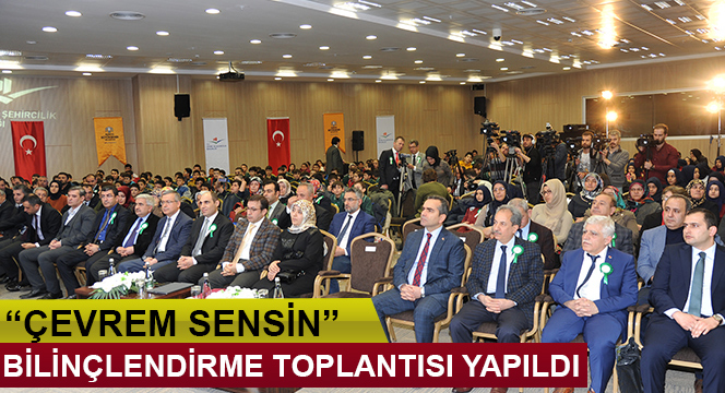 Konya'da 'Çevrem Sensin' Bilinçlendirme Toplantısı Yapıldı 
