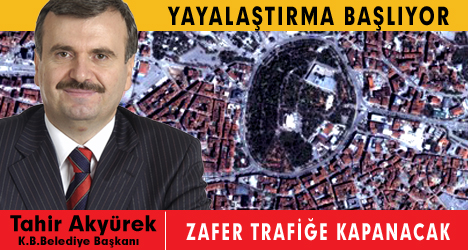Zafer Trafiğe Kapanacak