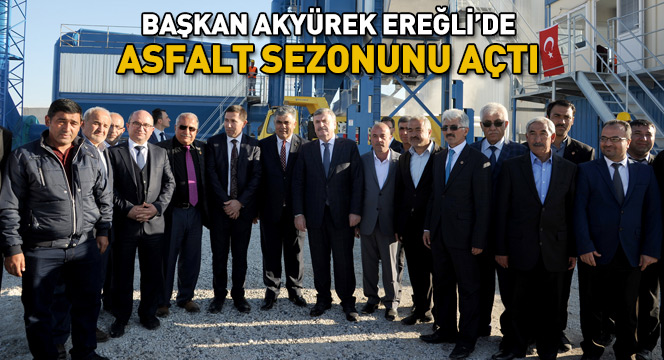 Başkan Akyürek Ereğli'de Asfalt Sezonunu Açtı