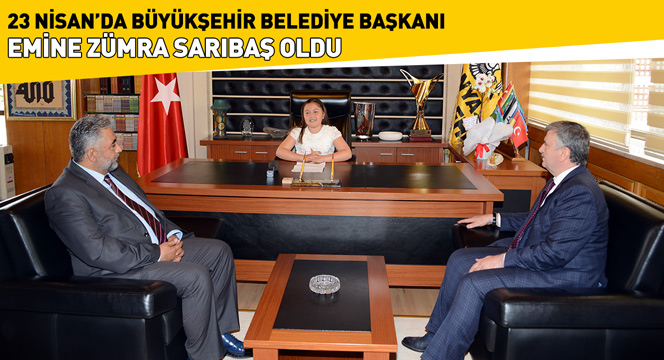 23 Nisan'da Büyükşehir Belediye Başkanı Emine Zümra Sarıbaş Oldu