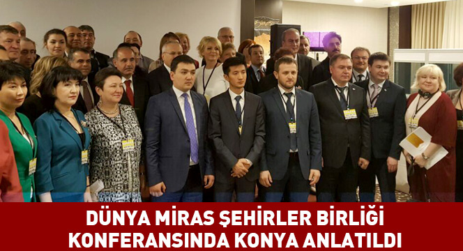 Dünya Miras Şehirler Birliği Konferansında Konya Anlatıldı