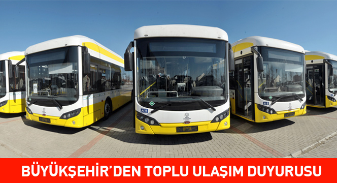 Büyükşehir'den Toplu Ulaşım Duyurusu