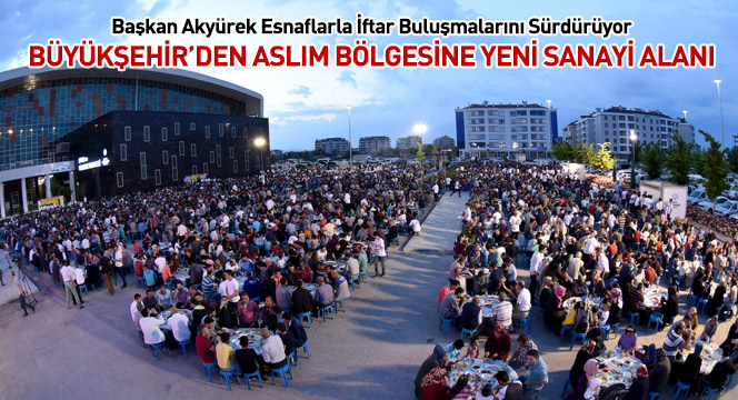 Büyükşehir'den Aslım Bölgesine Yeni Sanayi Alanı