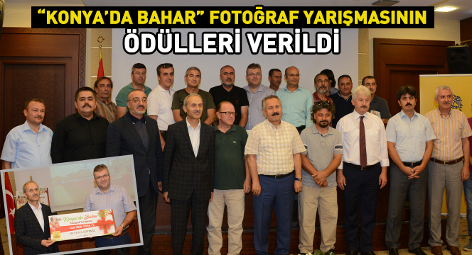 'Konya'da Bahar' Fotoğraf Yarışmasının Ödülleri Verildi