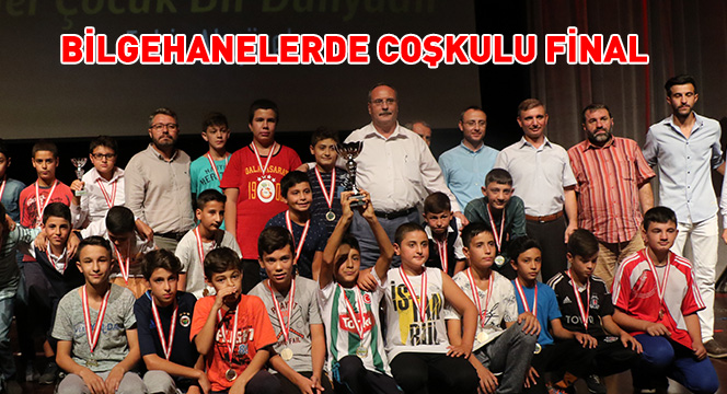 Bilgehanelerde Coşkulu Final