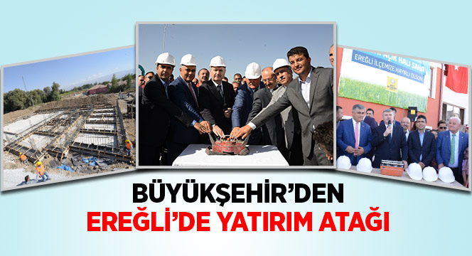 Büyükşehir'den Ereğli'de Yatırım Atağı