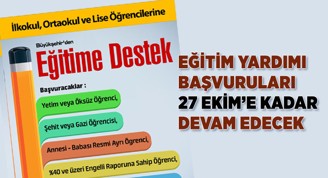Eğitim Yardımı Başvuruları 27 Ekim'e Kadar Devam Edecek