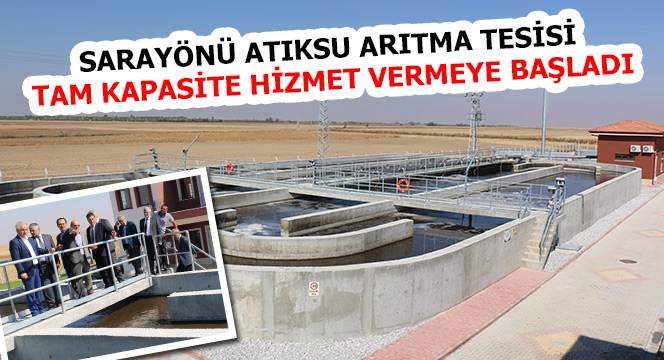 Sarayönü Atıksu Arıtma Tesisi Tam Kapasite Hizmet Vermeye Başladı