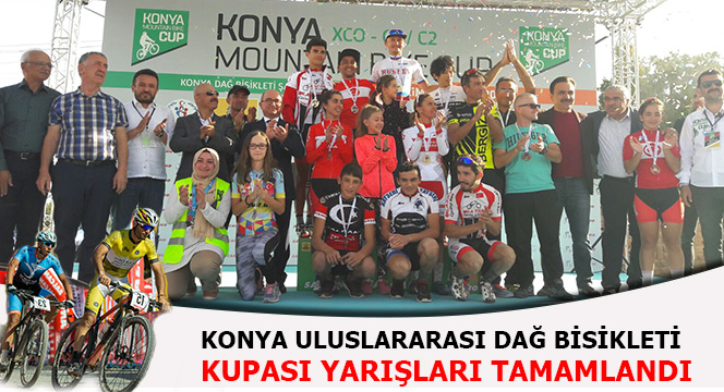 Konya Uluslararası Dağ Bisikleti Kupası Yarışları Tamamlandı