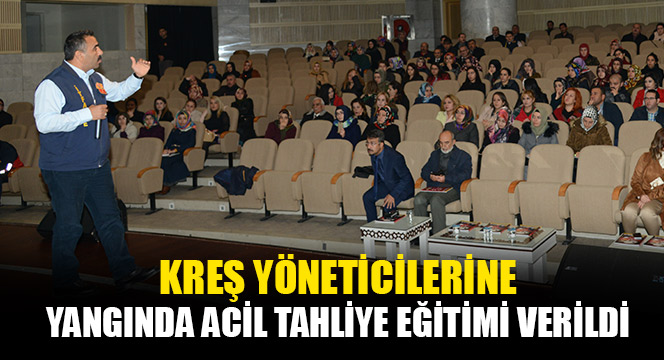 Kreş Yöneticilerine Yangında Acil Tahliye Eğitimi Verildi