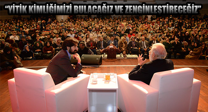 'Yitik Kimliğimizi Bulacağız ve Zenginleştireceğiz'