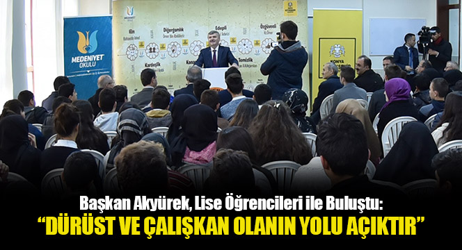 'Dürüst ve Çalışkan Olanın Yolu Açıktır'
