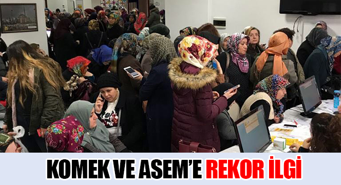 KOMEK ve ASEM'e Rekor İlgi