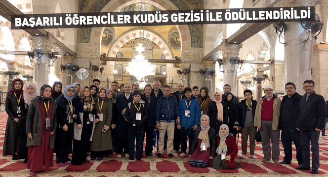 Başarılı Öğrenciler Kudüs Gezisi ile Ödüllendirildi