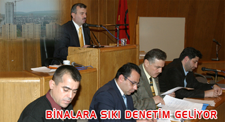 BİNALARA SIKI DENETİM GELİYOR