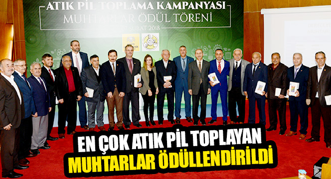 En Çok Atık Pil Toplayan Muhtarlar Ödüllendirildi