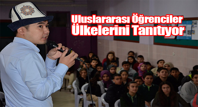 Uluslararası Öğrenciler Ülkelerini Tanıtıyor