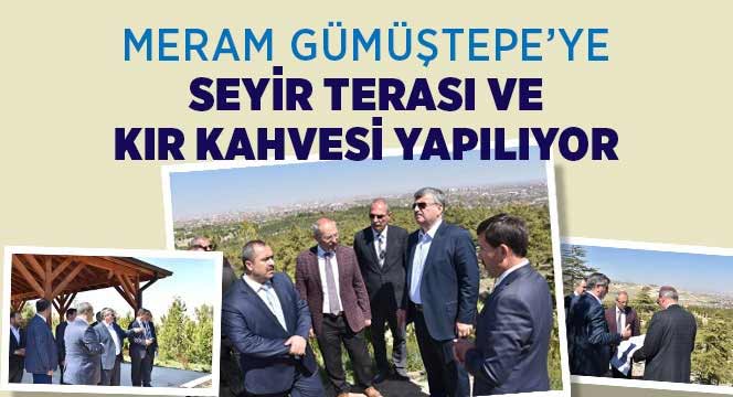 Meram Gümüştepe'ye Seyir Terası ve Kır Kahvesi Yapılıyor 