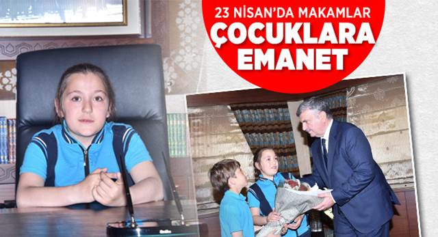 23 Nisan'da Makamlar Çocuklara Emanet