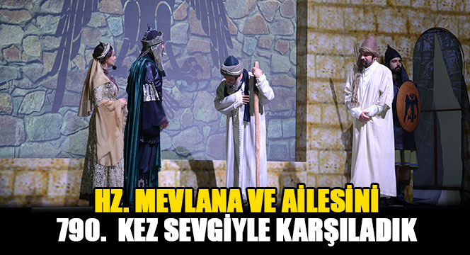 Hz. Mevlana ve Ailesi'nin Konya'ya Gelişinin 790. Yıldönümü Etkinlikleri