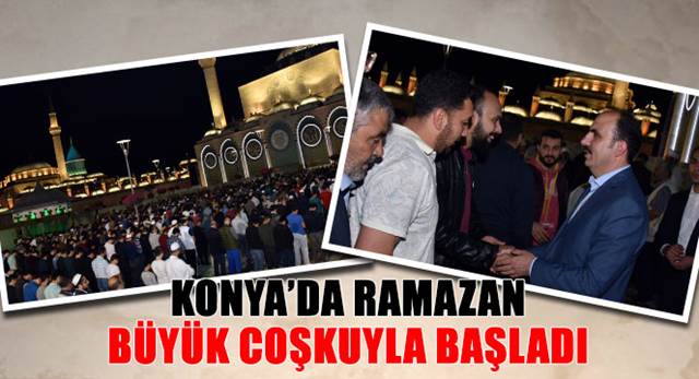 Konya'da Ramazan Büyük Coşkuyla Başladı