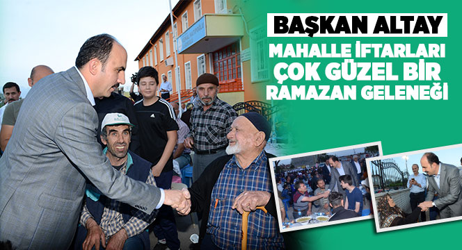 Mahalle İftarları Çok Güzel Bir Ramazan Geleneği