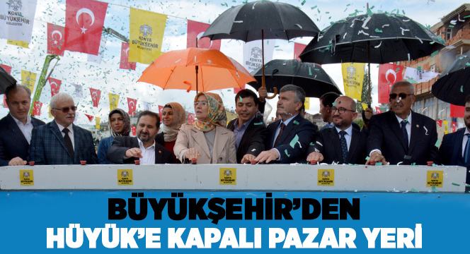 Büyükşehir'den Hüyük'e Kapalı Pazar Yeri