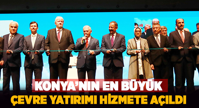 Konya'nın En Büyük Çevre Yatırımı Hizmete Açıldı