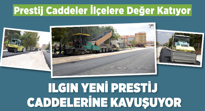 Prestij Caddeler İlçelere Değer Katıyor