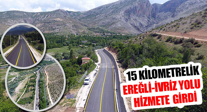 15 Kilometrelik Ereğli-İvriz Yolu Hizmete Girdi