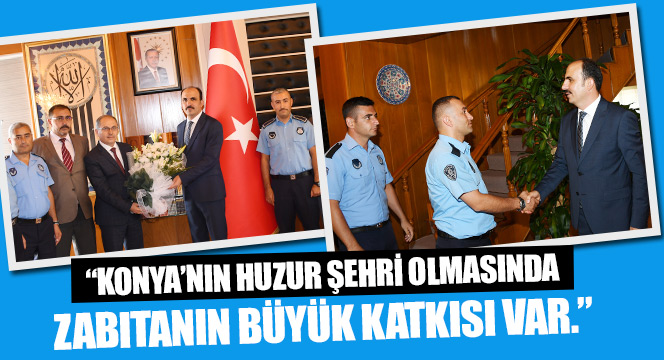 Başkan Altay: 'Konya'nın Huzur Şehri Olmasında Zabıtanın Katkısı Var.'