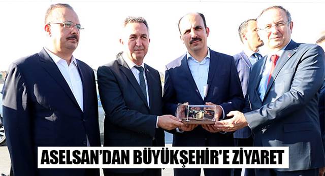 ASELSAN'dan Büyükşehir\'e Ziyaret