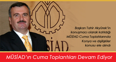 Başkan Akyürek : Konya'nın Tarihi Sorumlulukları Var