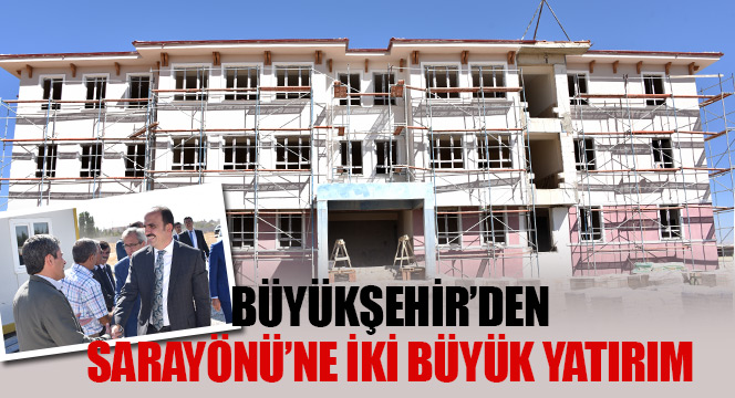 Büyükşehir'den Sarayönü'ne İki Büyük Yatırım
