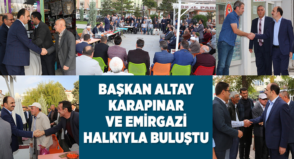 Başkan Altay Karapınar ve Emirgazi Halkıyla Buluştu