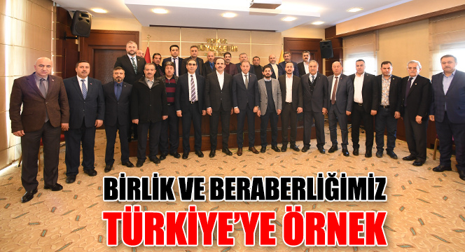 Birlik ve Beraberliğimiz Türkiye'ye Örnek