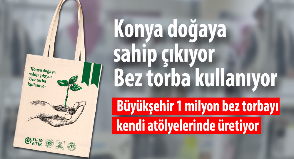 Büyükşehir, 1 Milyon Bez Torbayı Kendi Atölyelerinde Üretiyor