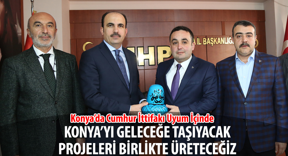 Başkan Altay: Konya'yı Geleceğe Taşıyacak Projeleri Birlikte Üreteceğiz