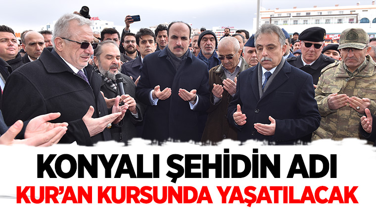 Konyalı Şehidin Adı Kur'an Kursunda Yaşatılacak