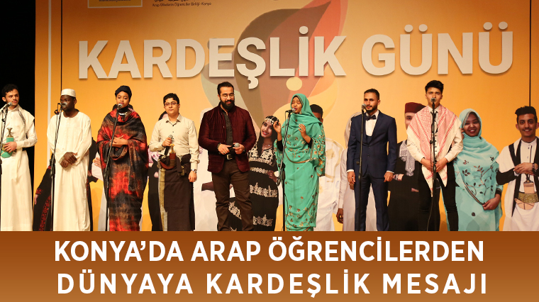 Konya'da Arap Öğrencilerden Dünyaya Kardeşlik Mesajı
