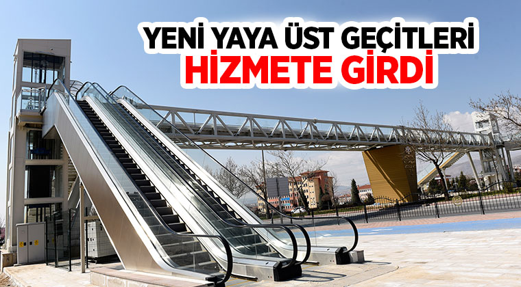 Yeni Yaya Üst Geçitleri Hizmete Girdi
