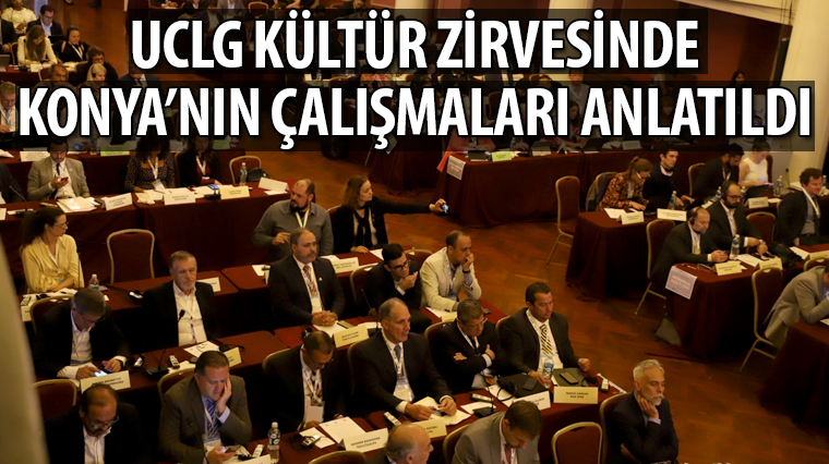 UCLG Kültür Zirvesinde Konya'nın Çalışmaları Anlatıldı