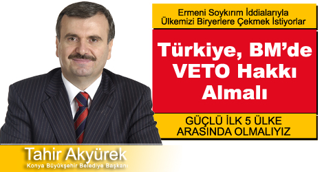 Türkiye Bm'de Veto Hakkı Almalı