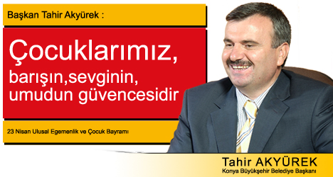 23 Nisan Ulusal Egemenlik ve Çocuk Bayramı Kutlama Mesajı